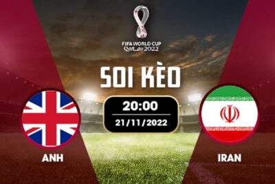 Soi kèo trận đấu giữa Anh vs Iran, 20h00 ngày 21/11